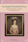Image for Remarkable women of New England: daughters, wives, sisters, and mothers : the war years 1754 to 1787