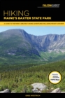 Image for Hiking Maine&#39;s Baxter State Park  : a guide to the park&#39;s greatest hiking adventures including Mount Katahdin
