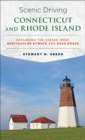 Image for Scenic driving Connecticut and Rhode Island: exploring the states&#39; most spectacular byways and back roads