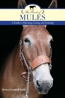 Image for The book of mules  : a guide to selecting, caring, and training