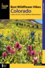 Image for Best wildflower hikes Colorado  : a guide to the area&#39;s greatest wildflower hiking adventures