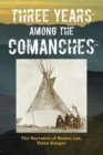 Image for Three years among the Comanches  : the narrative of Nelson Lee, Texas ranger