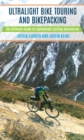 Image for Ultralight bike touring and bikepacking: the ultimate guide to lightweight cycling adventures