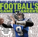 Image for Football&#39;s game changers  : icons, record breakers, scandals, super bowls, and more