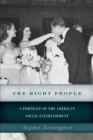 Image for The right people  : a portrait of the American social establishment