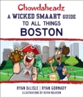 Image for Chowdaheadz: a wicked smaaht guide to all things Boston