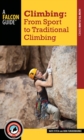 Image for Climbing: from sport to traditional climbing