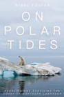 Image for On polar tides: paddling and surviving the coast of Northern Labrador