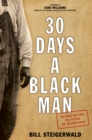 Image for 30 Days a Black Man : The Forgotten Story That Exposed the Jim Crow South