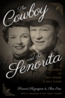 Image for The  Cowboy and the Senorita: A Biography of Roy Rogers and Dale Evans
