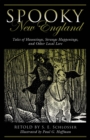 Image for Spooky New England: tales of hauntings, strange happenings, and other local lore