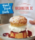 Image for Great food finds Washington, DC: delicious food from the nation&#39;s capital