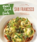 Image for Great food finds San Francisco: delicious food from the region&#39;s top eateries