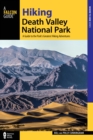 Image for Hiking Death Valley National Park: a guide to the park&#39;s greatest hiking adventures