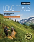 Image for Backpacker long trails: mastering the art of the thru-hike.