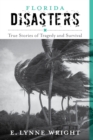 Image for Florida disasters: true stories of tragedy and survival