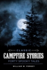 Image for Classic Campfire Stories: Forty Spooky Tales