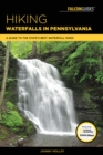 Image for Hiking waterfalls in Pennsylvania  : a guide to the state&#39;s best waterfall hikes