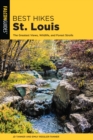 Image for Best Hikes St. Louis : The Greatest Views, Wildlife, and Forest Strolls