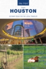 Image for Day trips from Houston: getaway ideas for the local traveler