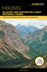 Image for Hiking Glacier and Waterton Lakes National Parks  : a guide to the parks&#39; greatest hiking adventures
