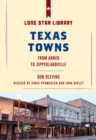 Image for Texas towns  : from Abner to Zipperlandville