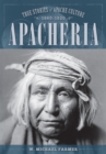 Image for Apacheria: true stories of Apache culture, 1860-1920