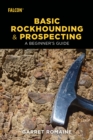 Image for Basic Rockhounding and Prospecting