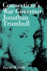Image for Connecticut&#39;s war Governor, Jonathan Trumbull