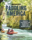 Image for Paddling America  : discover and explore our 50 greatest wild and scenic rivers