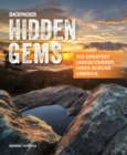 Image for Backpacker hidden gems: 100 greatest undiscovered hikes across America