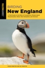 Image for Birding New England: A Field Guide to the Birds of Connecticut, Rhode Island, Massachusetts, Maine, New Hampshire, and Vermont