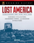 Image for Breaking history: lost America : vanished civilizations, abandoned towns, and roadside attractions