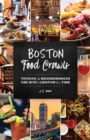 Image for Boston food crawls  : touring the neighborhoods one bite and libation at a time