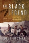 Image for The Black Legend  : George Bascom, Cochise, and the start of the Apache Wars