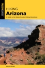Image for Hiking Arizona  : a guide to the state&#39;s greatest hiking adventures