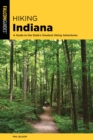 Image for Hiking Indiana: a guide to the state&#39;s greatest hiking adventures