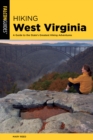Image for Hiking West Virginia  : a guide to the state&#39;s greatest hiking adventures