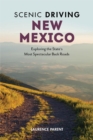 Image for Scenic Driving New Mexico: Exploring the State&#39;s Most Spectacular Back Roads