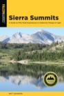Image for Sierra Summits: A Guide to Fifty Peak Experiences in California&#39;s Range of Light