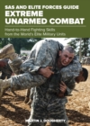Image for SAS and elite forces guide extreme unarmed combat: hand-to-hand fighting skills from the world&#39;s elite military units