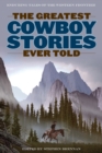 Image for The Greatest Cowboy Stories Ever Told