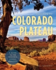 Image for Discovering the Colorado Plateau  : a guide to the region&#39;s hidden wonders