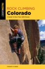 Image for Rock Climbing Colorado: A Guide To More Than 1,800 Routes