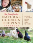 Image for The Homesteader&#39;s Natural Chicken Keeping Handbook : Raising a Healthy Flock from Start to Finish