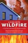 Image for Living with wildfire  : a homeowner&#39;s handbook