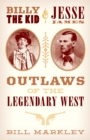 Image for Billy the Kid and Jesse James  : outlaws of the legendary west
