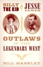 Image for Billy the Kid and Jesse James: outlaws of the legendary west