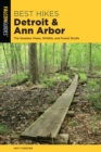 Image for Best hikes Detroit and Ann Arbor  : the greatest views, wildlife, and forest strolls