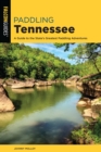 Image for Paddling Tennessee: a guide to the state&#39;s greatest paddling adventures